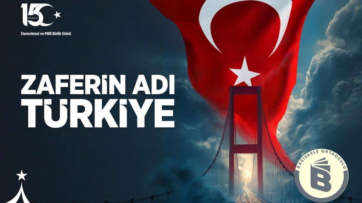 15 Temmuz Demokrasi ve Millî Birlik Günü